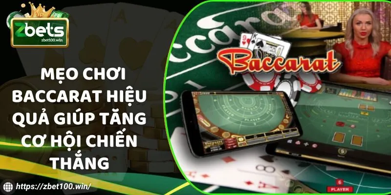 Bí quyết chọn bàn Baccarat giúp tối ưu lợi nhuận cao 