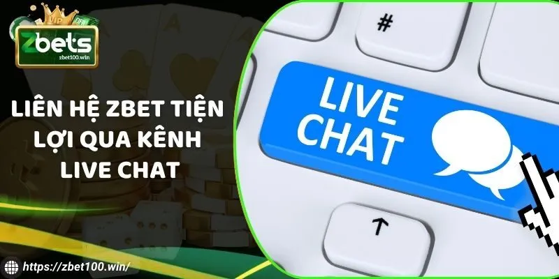 Liên hệ ZBET tiện lợi qua kênh live chat