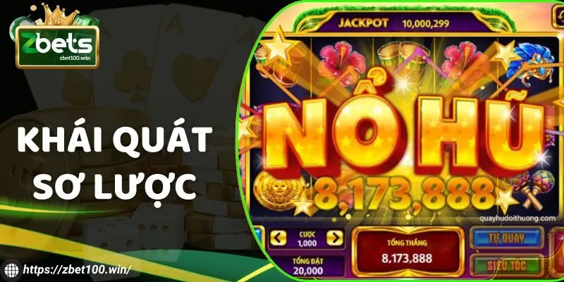 Sơ lược khái quát về tựa game quay hũ cực hot hiện nay 