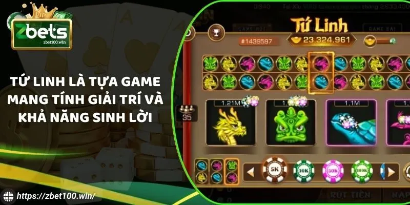 Tứ linh là tựa game mang tính giải trí và khả năng sinh lời